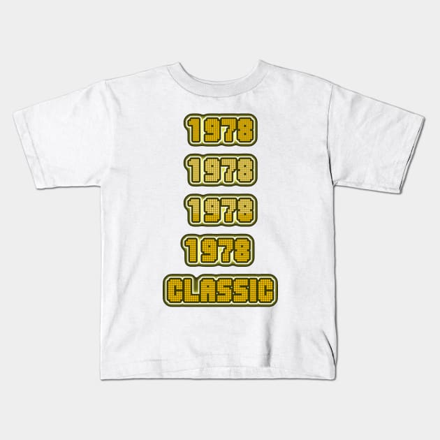 CLASSIC 1978 Kids T-Shirt by Merch Designs TM